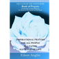 The Path of the White Rose Book of Prayers Invocations for Healing, Creating Miracles for Ourselves, Our Family and Our Planet: Powerful Inspirational - Paperback