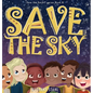 Save the Sky - Hardcover