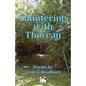 Sauntering with Thoreau: Poems by Gene G. Bradbury - Paperback