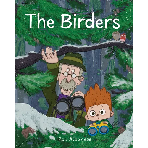 The Birders: An Unexpected Encounter in the Northwest Woods - Hardcover