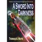A Sword Into Darkness - Paperback