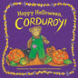 Happy Halloween, Corduroy! - Board Book