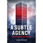 A Subtle Agency: The Metaframe War: Book 1 - Paperback