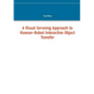 A Visual Servoing Approach to Human-Robot Interactive Object Transfer - Paperback
