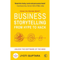 Business Storytelling from Hype to Hack: How Do Stories Work? Unlock the Software of the Mind - Paperback
