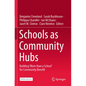 Schools as Community Hubs: Building 'More Than a School' for Community Benefit - Paperback