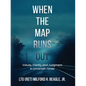 When the Map Runs Out: Values, Judgment, and Clarity in Uncertain Times - Hardcover