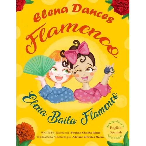 Elena Dances Flamenco: Elena baila flamenco - Paperback