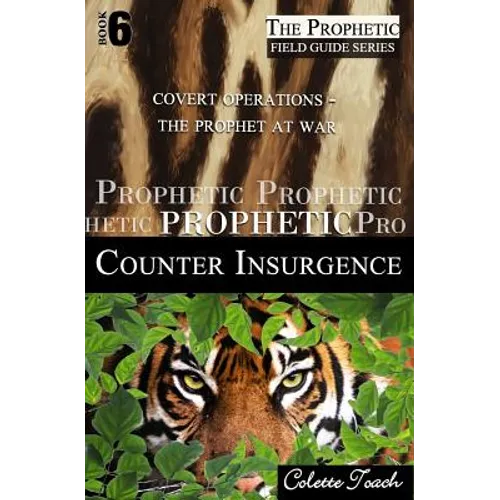 Prophetic Counter Insurgence: Covert Operations - The Prophet at War - Paperback