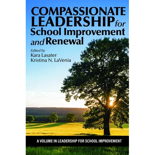 Compassionate Leadership for School Improvement and Renewal - Paperback