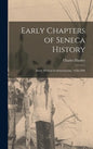 Early Chapters of Seneca History [microform]: Jesuit Missions in Sonnontouan, 1656-1684 - Hardcover