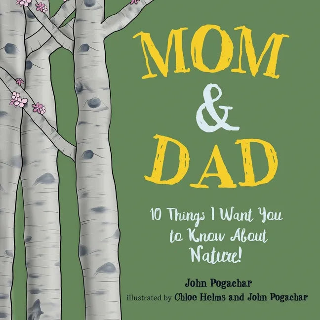 Mom & Dad: 10 Things I Want You to Know About Nature! - Paperback