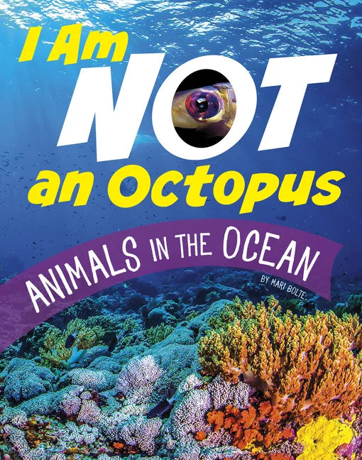 I Am Not an Octopus: Animals in the Ocean - Hardcover