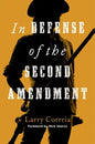 In Defense of the Second Amendment - Hardcover