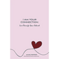 I Am Your Connection: Love Poems for Your Beloved - Paperback