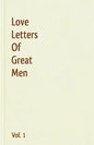 Love Letters Of Great Men - Vol. 1 - Paperback