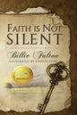 Faith Is Not Silent - Paperback
