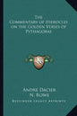 The Commentary of Hierocles on the Golden Verses of Pythagoras - Paperback