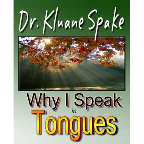 Why I Speak In Tongues: Learn How & Why - Paperback
