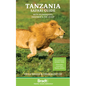 Tanzania Safari Guide: With Kilimanjaro, Zanzibar and the Coast - Paperback