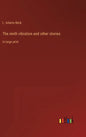 The ninth vibration and other stories: in large print - Hardcover