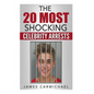 The 20 Most Shocking Celebrity Arrests - Paperback