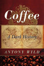 Coffee: A Dark History - Paperback