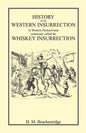 History of the Western Insurrection in Western Pennsylvania commonly called the Whiskey Insurrection - Paperback