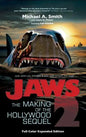 Jaws 2: The Making of the Hollywood Sequel, Updated and Expanded Edition: (Hardcover Color Edition) - Hardcover