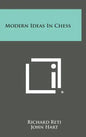 Modern Ideas in Chess - Hardcover