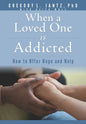 When a Loved One Is Addicted: How to Offer Hope and Help - Paperback