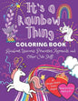 It's a Rainbow Thing: Coloring Book - Paperback