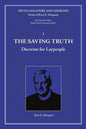 The Saving Truth: Doctrine for Laypeople - Paperback