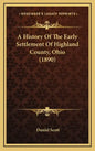 A History Of The Early Settlement Of Highland County, Ohio (1890) - Hardcover