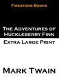 The Adventures of Huckleberry Finn: Extra Large Print - Paperback