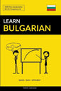 Learn Bulgarian - Quick / Easy / Efficient: 2000 Key Vocabularies - Paperback