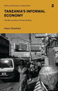 Tanzania's Informal Economy: The Micro-Politics of Street Vending - Paperback