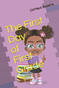The First Day of First Grade - Paperback