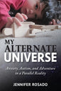 My Alternate Universe: Anxiety, Autism, and Adventure in a Parallel Reality - Paperback