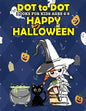 Dot To Dot Books For Kids Ages 4-8: Happy Halloween: Halloween Activity Book and Halloween Coloring Book for Children with Super Cute Pumpkins, Witche - Paperback