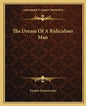 The Dream of a Ridiculous Man - Paperback