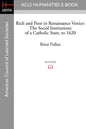 Rich and Poor in Renaissance Venice: The Social Institutions of a Catholic State, to 1620 - Paperback