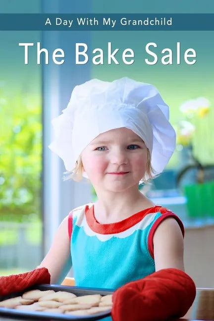The Bake Sale: Short and Simple Large-Print Senior Fiction with Full-Color Illustrations for Alzheimer's Patients and Seniors with Dementia - Paperback