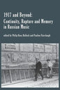 1917 and Beyond: Continuity, Rupture and Memory in Russian Music - Paperback