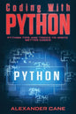 Coding with Python: Python Tips and Tricks to write better Codes - Paperback