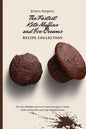 The Fastest Keto Muffins and Ice Creams Recipe Collection: The Best Muffins and Ice Creams Recipes to Enjoy while doing Keto and Lose Weight Easier - Paperback
