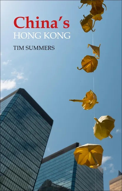 China's Hong Kong: The Politics of a Global City - Paperback
