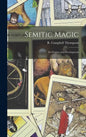 Semitic Magic: Its Origins and Development - Hardcover