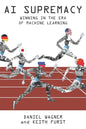 AI Supremacy: Winning in the Era of Machine Learning - Paperback