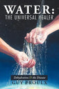 Water: The Universal Healer - Paperback